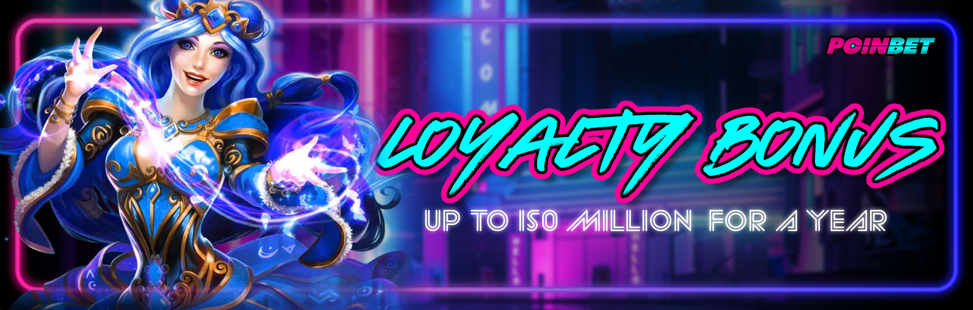 LOYALTY BONUS UP TO 150 MILLION FOR A YEAR